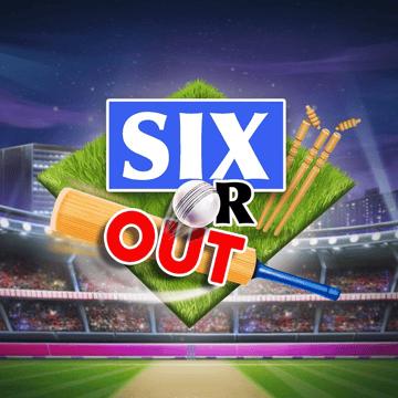 SIX or OUT!
